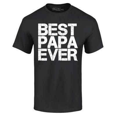 Best Papa Ever T-shirt Dad Grandpa Gift Shirt