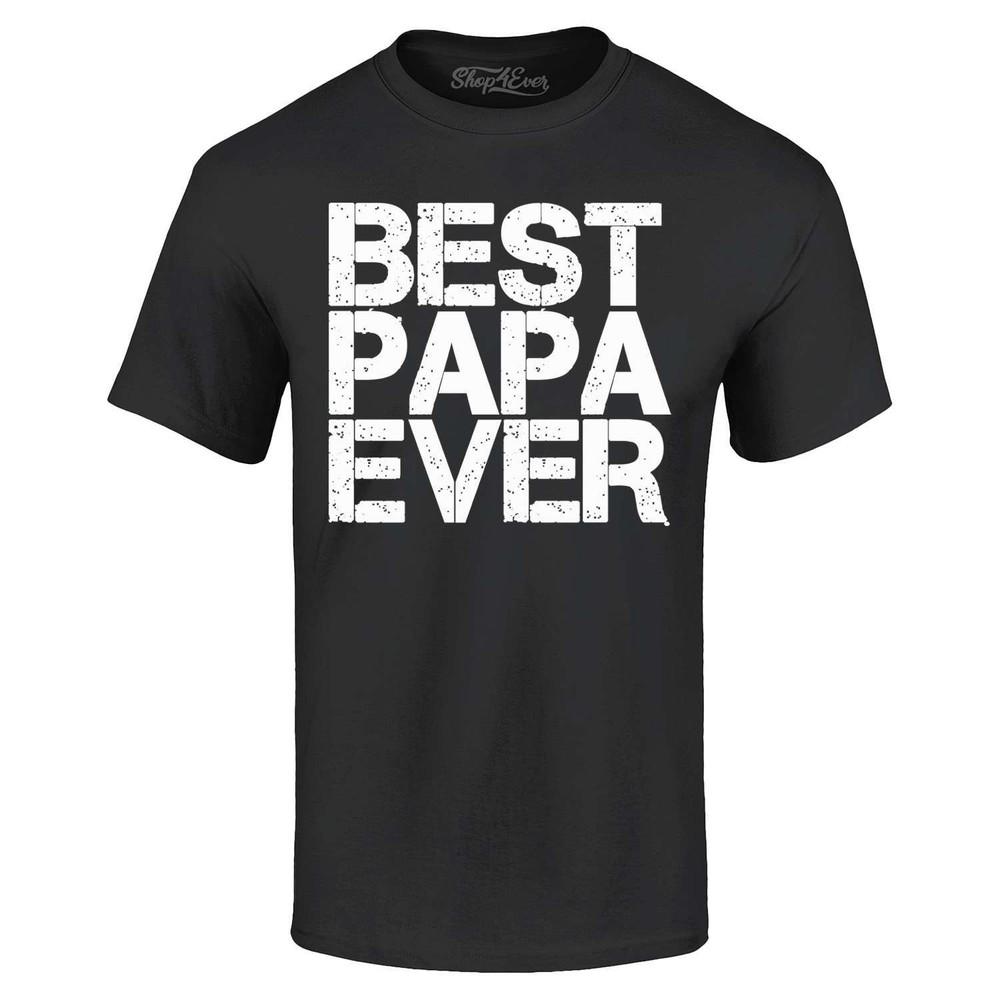 

Best Papa Ever T-shirt Dad Grandpa Gift Shirt 2XL