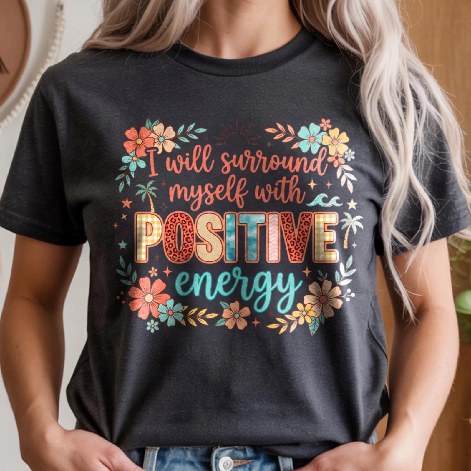 Positivity Tee, Good Energy T-Shirt, Positive Energy Shirt 2XL