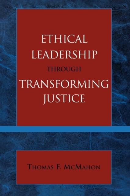The Ethical Leadership Through Transforming Justice Book