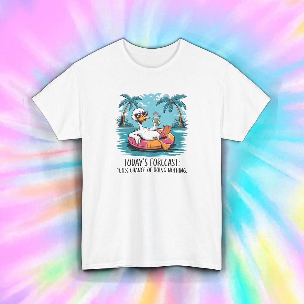Lazy Duck Forecast 100% Chance Of Doing Nothing Funny Beach Tee S-5XL