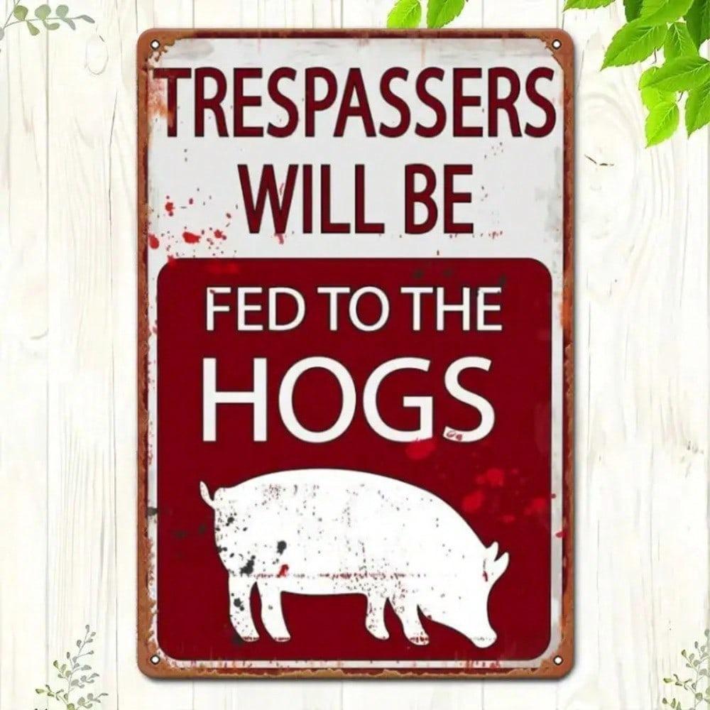 Funny Farmhouse Metal Sign Hog Warning Rustic Wall Art No Trespassing 12x8