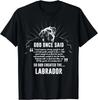 God Once Said Labrador Retriever T-Shirt Dog Gift Unisex T-Shirt