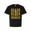 Good Beer Drinker Graphic T Shirt Unisex Short Sleeve Tee for Men Women Casual E