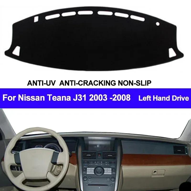 Car Dashboard Cover Pad For Nissan Teana J31 2003 2004 2005 2006 2007 2008 LHD Dash Mat Sun Shade Non-slip Pad Anti-slip Cushion