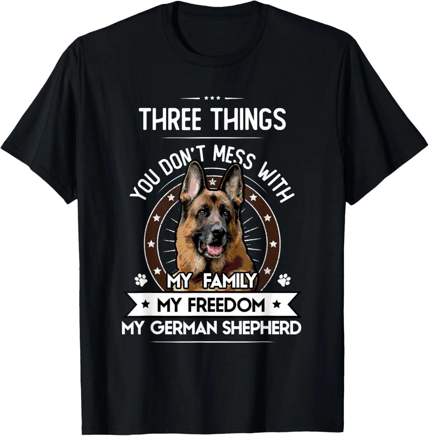 

Funny Three Things You Don_t Mess With - German Shepherd Gift Unisex T-Shirt 3XL