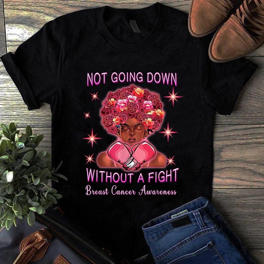 Not Going Down Without Fight African American Breast Cancer Men s and Women s T-shirts XXXXL