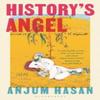 Historys Angel by Anjum Hasan Paperback Book 9781526656056