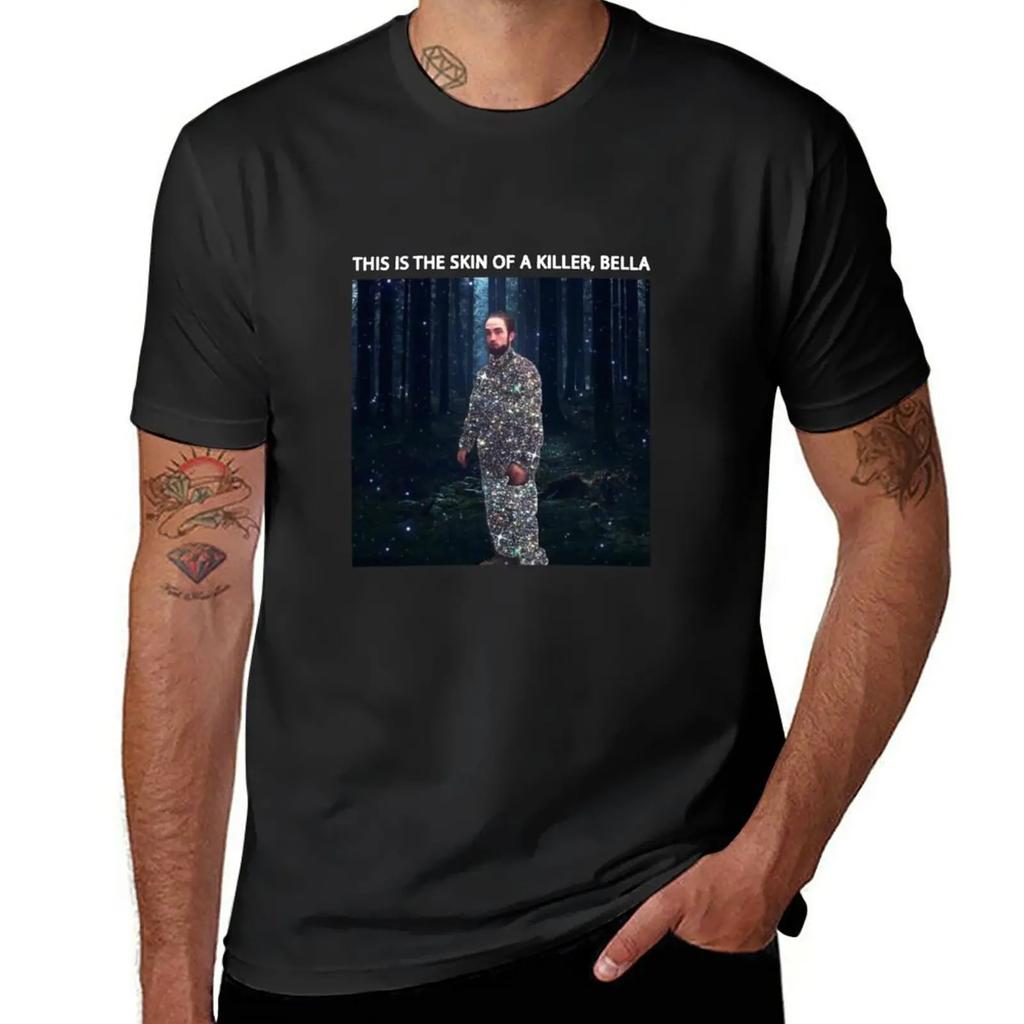 Robert Pattinson This is the Skin of a Killer Bella Edward Cullen Pattison Meme Funny Gift T-Shirt
