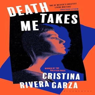La Muerte Me Lleva de Cristina Rivera Garza Libro de Tapa Dura 9781526649430