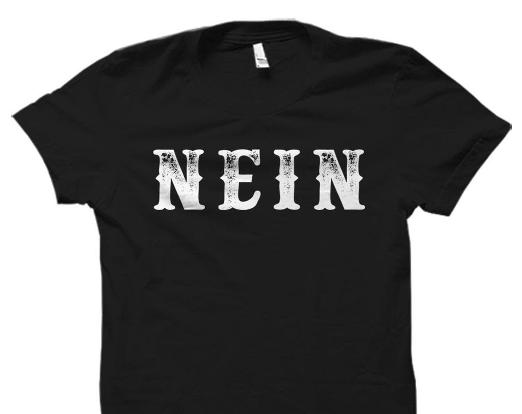 Funny German Gift German Shirt Germany Gift Germany Shirt German Friend Gift for German Friend Shirt Oktoberfest Shirt Nein Shirt #OS5732