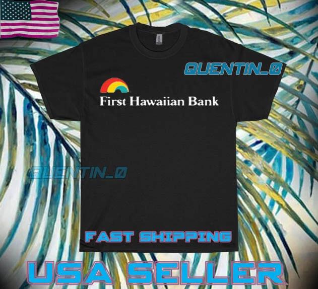 

NEW Shirt PREMIUM FIRST HAWAIIAN BANK LOGO T-Shirt FUNNY UNISEX SIZE S TO 5XL L