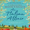 An Italian Affair by Caroline Montague Paperback Book 9781409180784