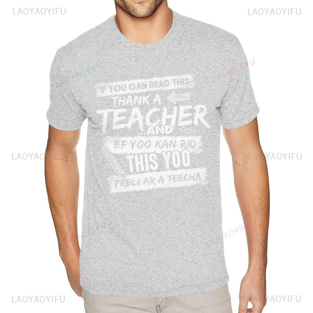 Harajuku If You Can Read This Thank A Teacher and This Yoo T Shirts for Men Graphic Short Sleeves Black Crew Aesthetic Tee Tops