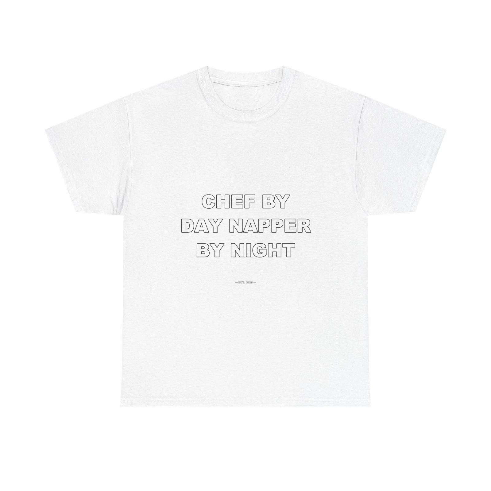 Chef By Day Napper By Night - Funny Unisex T-Shirt Gift Idea S