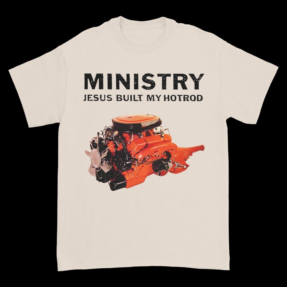 Ministry band Jesus Built My Hotrod T-shirt sand Unisex tee S to 5Xl TA4450 Unisex T-Shirt XXXL