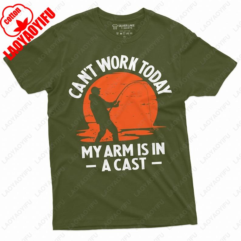 Mens Funny Fishing TShirt Cant Work Today My Arm Is in A Cast Shirt Fathers Day Fishing Gift Tees for Dad Summer Cotton Tops