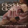 Goddess Gold by Marilyn Hammer Paperback Book 9798359155359