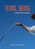 Texas Being Hardback Book 9781595342928