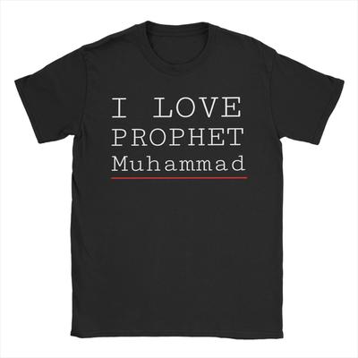 Novelty I Love Prophet Muhammad T-Shirts for Men Crew Neck Pure Cotton T Shirts Short Sleeve Tee Shirt New Arrival Clothes
