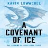 A Covenant of Ice by Karin Lowachee Paperback Book 9781837865130