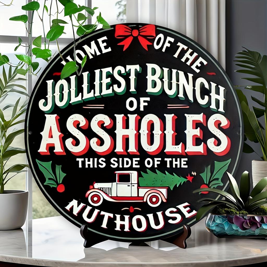 One piece of aluminum Christmas sign, "The Happiest Asshole Family" holiday wall decoration for home, kitchen, garden, garage