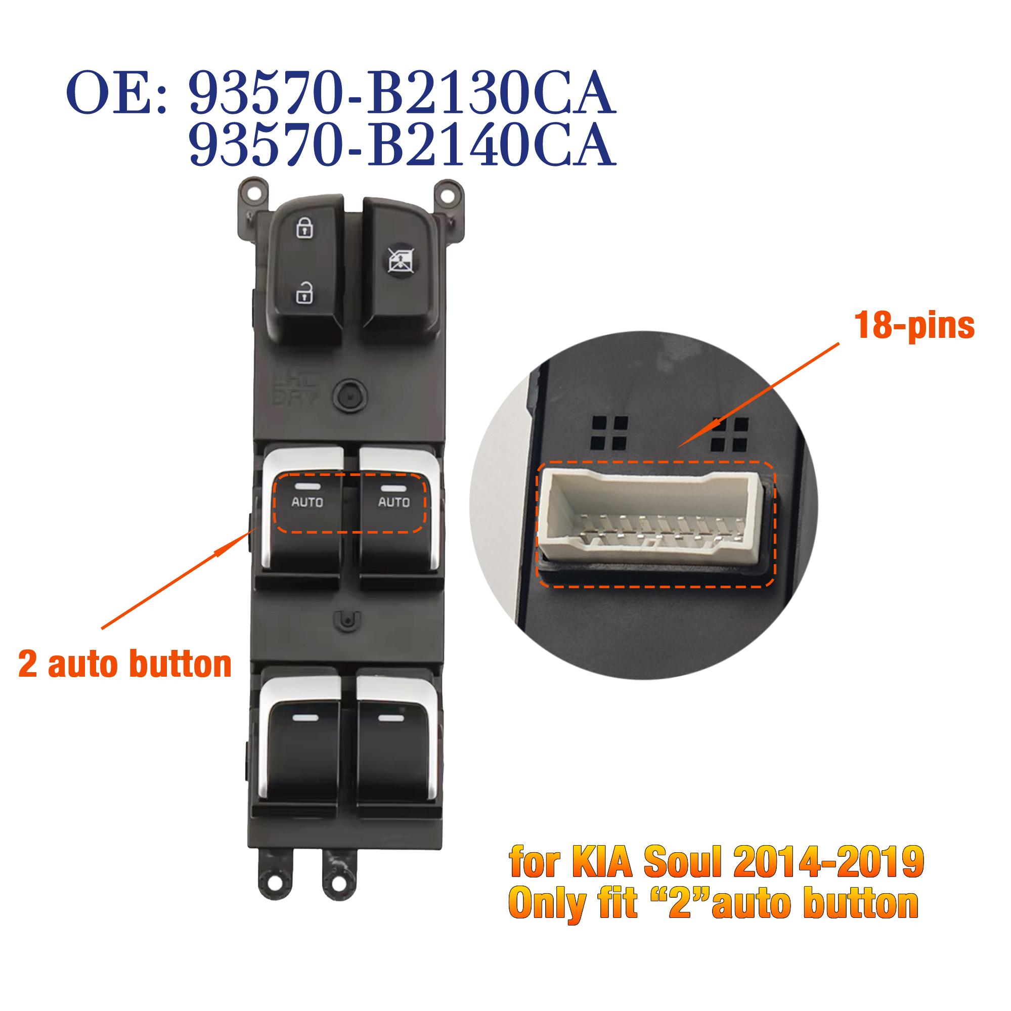 

93570-B2130CA 93570-B2140CA For Kia Soul 2014 2015 2016 2017 2018 ,Driver Side Master Power Window Control Switch Button 93570-B2130CA