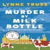 Murder by Milk Bottle by Lynne Truss Paperback Book 9781526609786