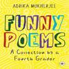 Funny Poems A Collection by a Fourth Grader by Adrika Mukherjee Paperback Book 9781787960732