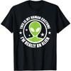 This Is My Human Costume I'm Really An Alien Halloween Party Cotton Men T Shirt