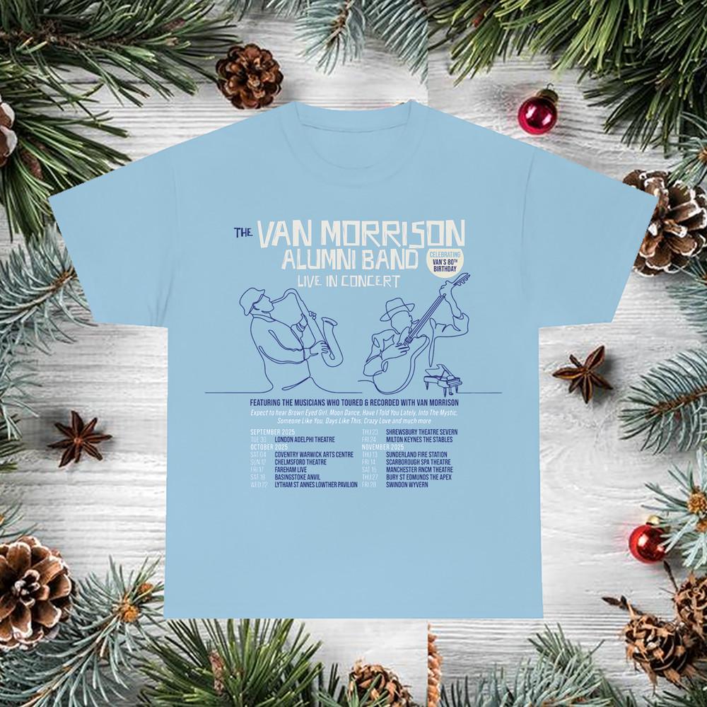 The Van Morrison Alumni Band Shirt Light Blue Classic Unisex S-5XL 1V0352 Unisex T-Shirt S