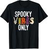 Spooky Vibes Only Halloween T-Shirt