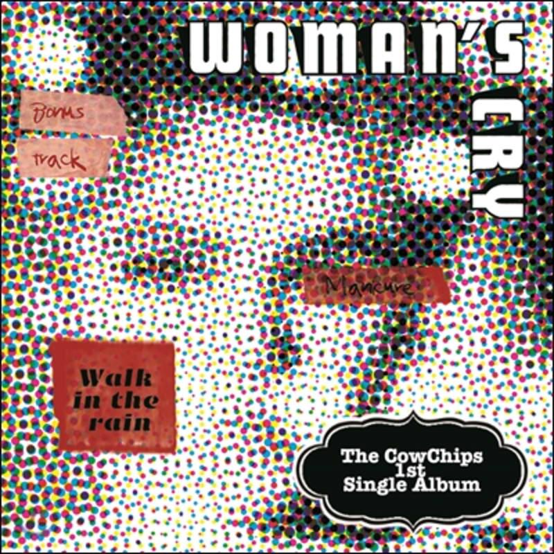 The CowChips - Woman's Cry