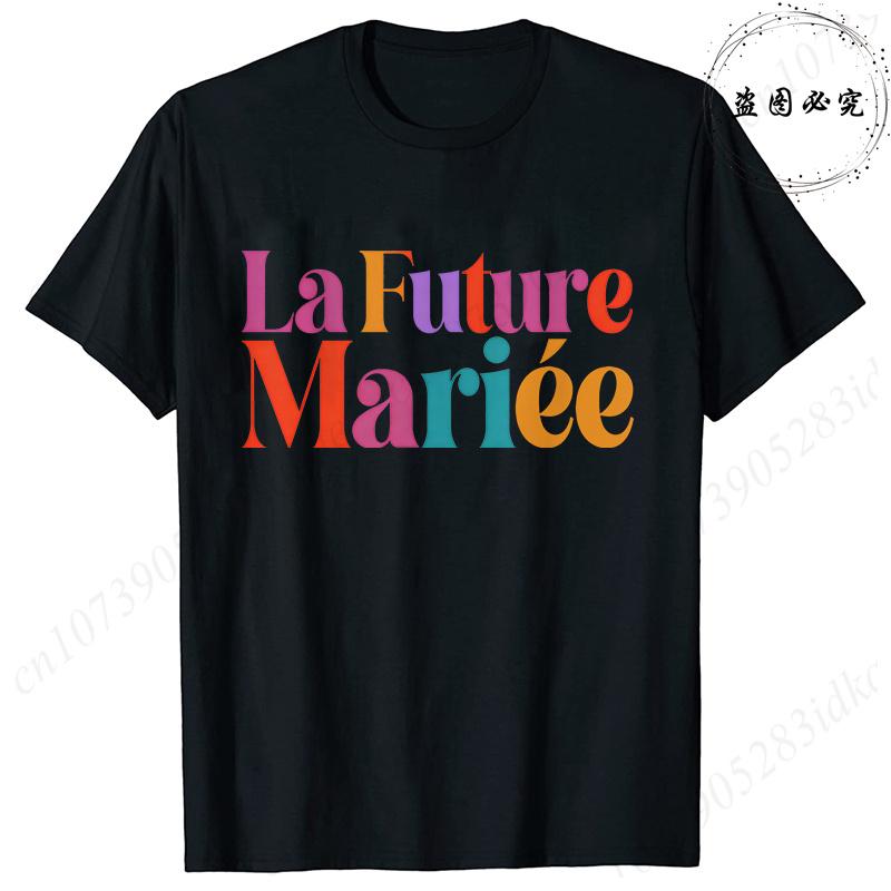 French Girls Single Farewell Tops Future Bride Team Bride Tees Printed Tshirts for EVJF Bridal Shower