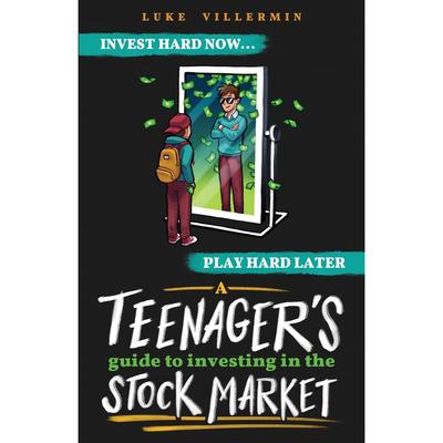 A Teenager's Guide To Investing In the Stock Market Paperback UKN2227