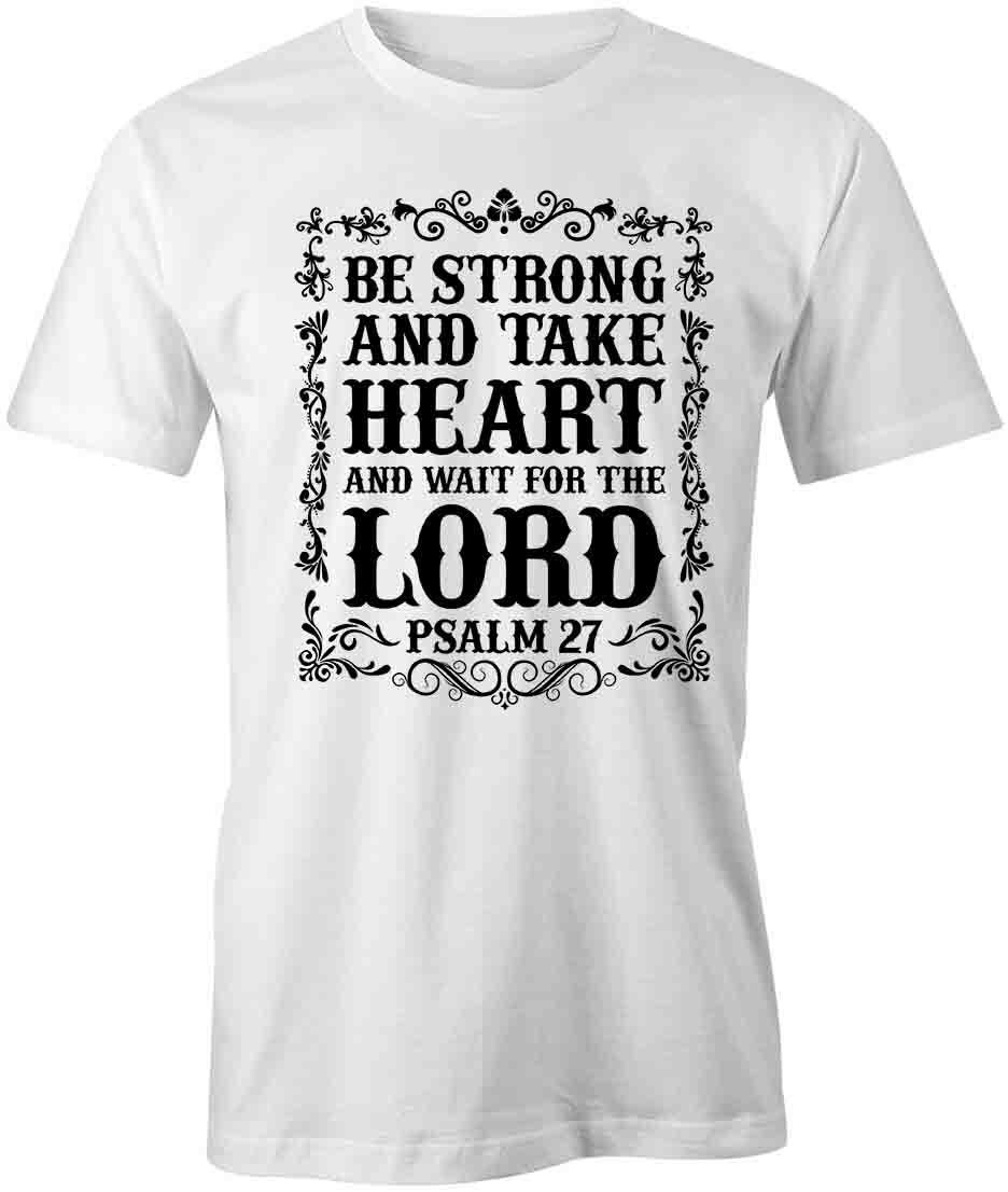 BE STRONG AND TAKE HEART TShirt Tee Short-Sleeved Cotton CLOTHING S1WSA97 S