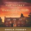 The Secret of Eveline House by Sheila Forsey Paperback Book 9781781997550