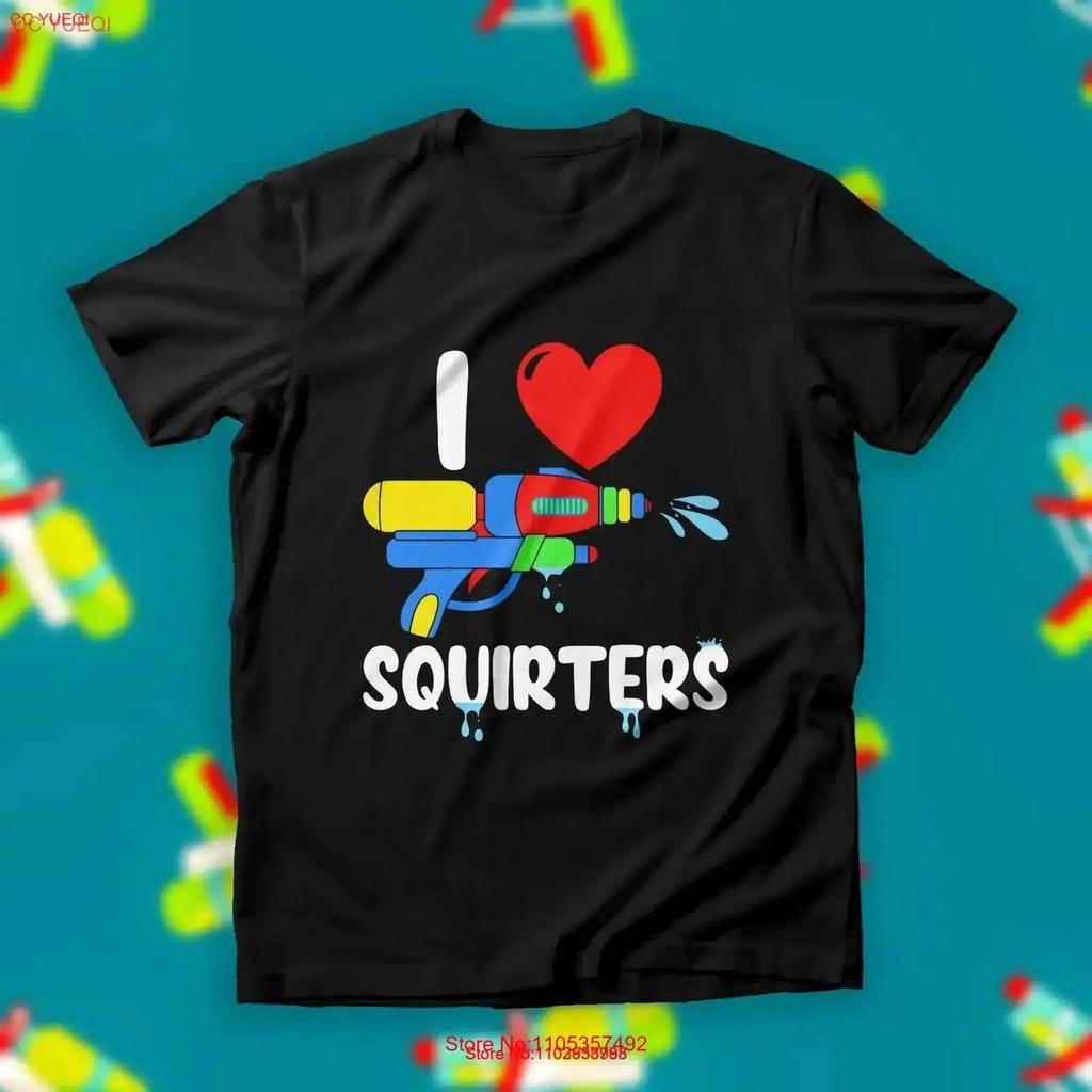 I Love Squirters T Shirt Funny Water Sports Hilarious Saying Sarcastic Joke Top Dirty Humor Adult Vintage Stylish