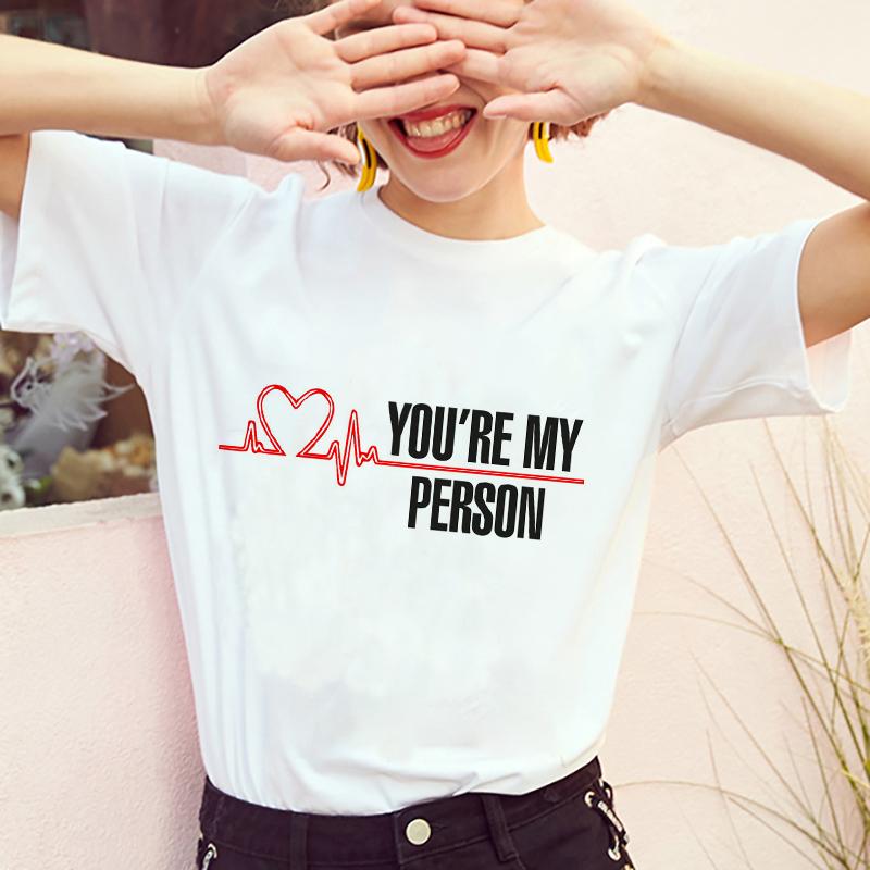 2024 Summer T-shirts Women Greys Anatomy You're My Person Graphic Lady T Shirts Kawaii Tops Korean Fashion Y2k T-shirt White Top