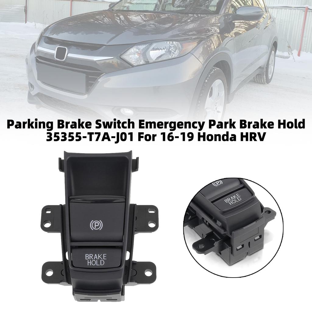Parking Brake Switch Emergency Park Brake Hold 35355-T7A-J01 For 16-19 Honda HRV