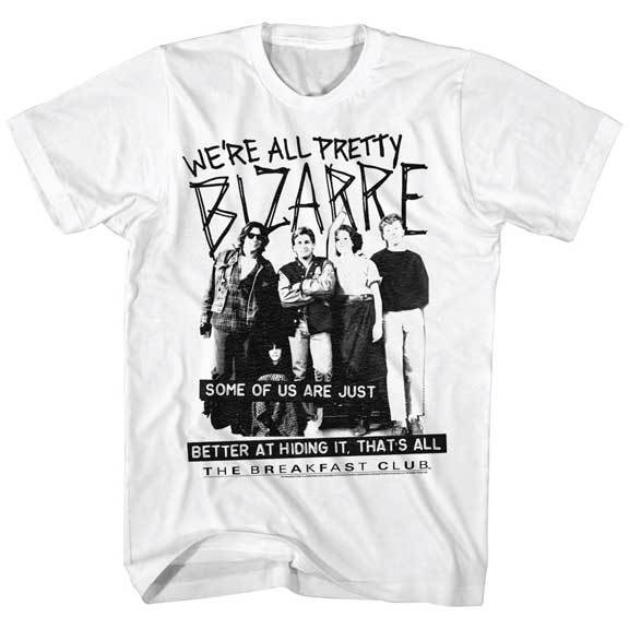 The Breakfast Club We Are All Pretty Bizarre Men s T Shirt Classic Movie Unisex T-Shirt XXXXL