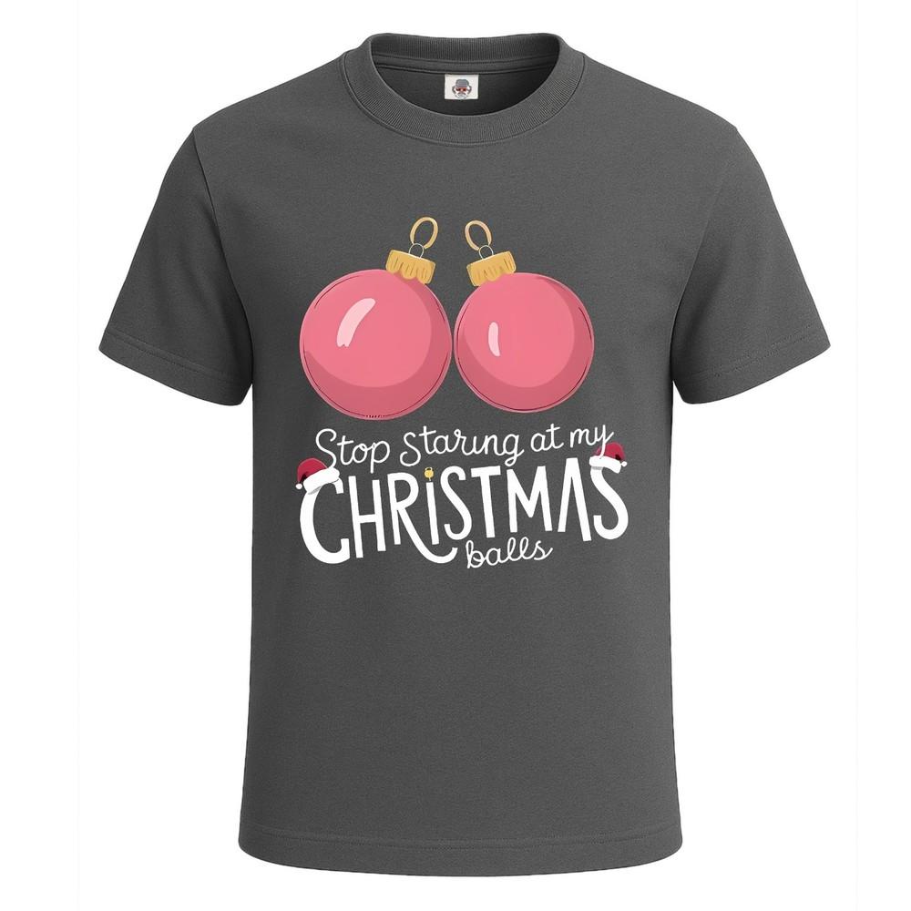 Stop staring at my balls christmas funny xmas mens tshirt joke tee top 2XL