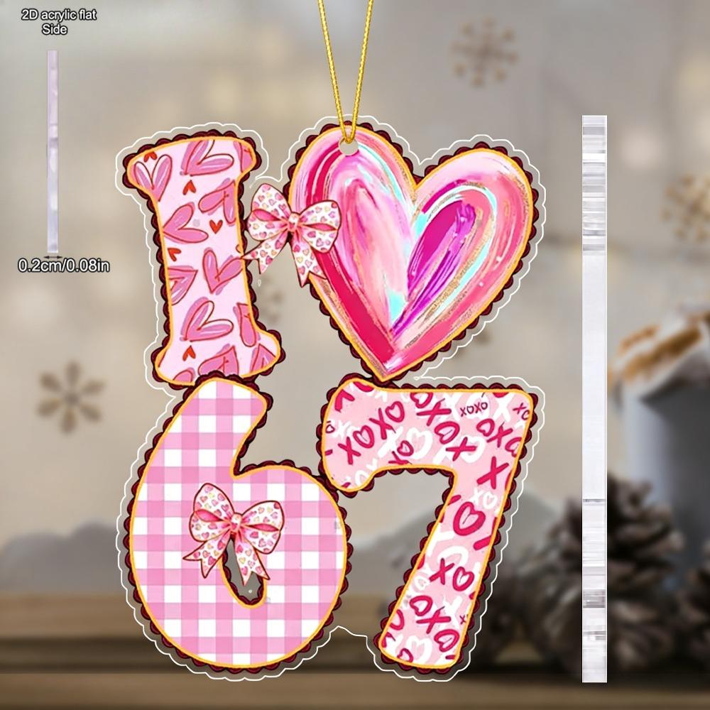 Acrylic Six Seven Valentine Ornament | Love Shaped Transparent Pendants, Drops & Finials with 67 Pattern - Ideal Valentine'S Day Gift for Couples