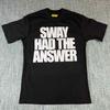 Market Studios Sway Had The Answer Black T Shirt Sz S Unisex T-Shirt