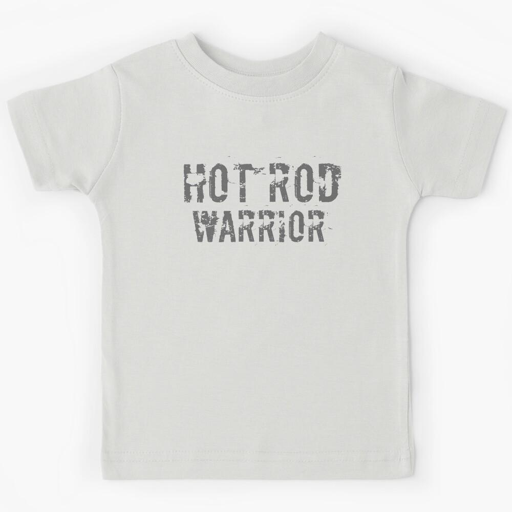 Your streets Hot Rod Warrior Kids T-Shirt 150