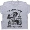 Lets Find A Cure for The Stupid Monkey Funny  Chemical Experiment T Shirt Woman Man Casual Fashion Cotton Graphic T Shirts