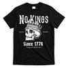 No Kings Since 1776 Skull Resist Long Live Democracy T-Shirt Unisex