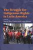 The Struggle for Indigenous Rights In Latin America Book