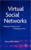 The Virtual Social Networks : Mediated, Massive and Multiplayer Sites Book