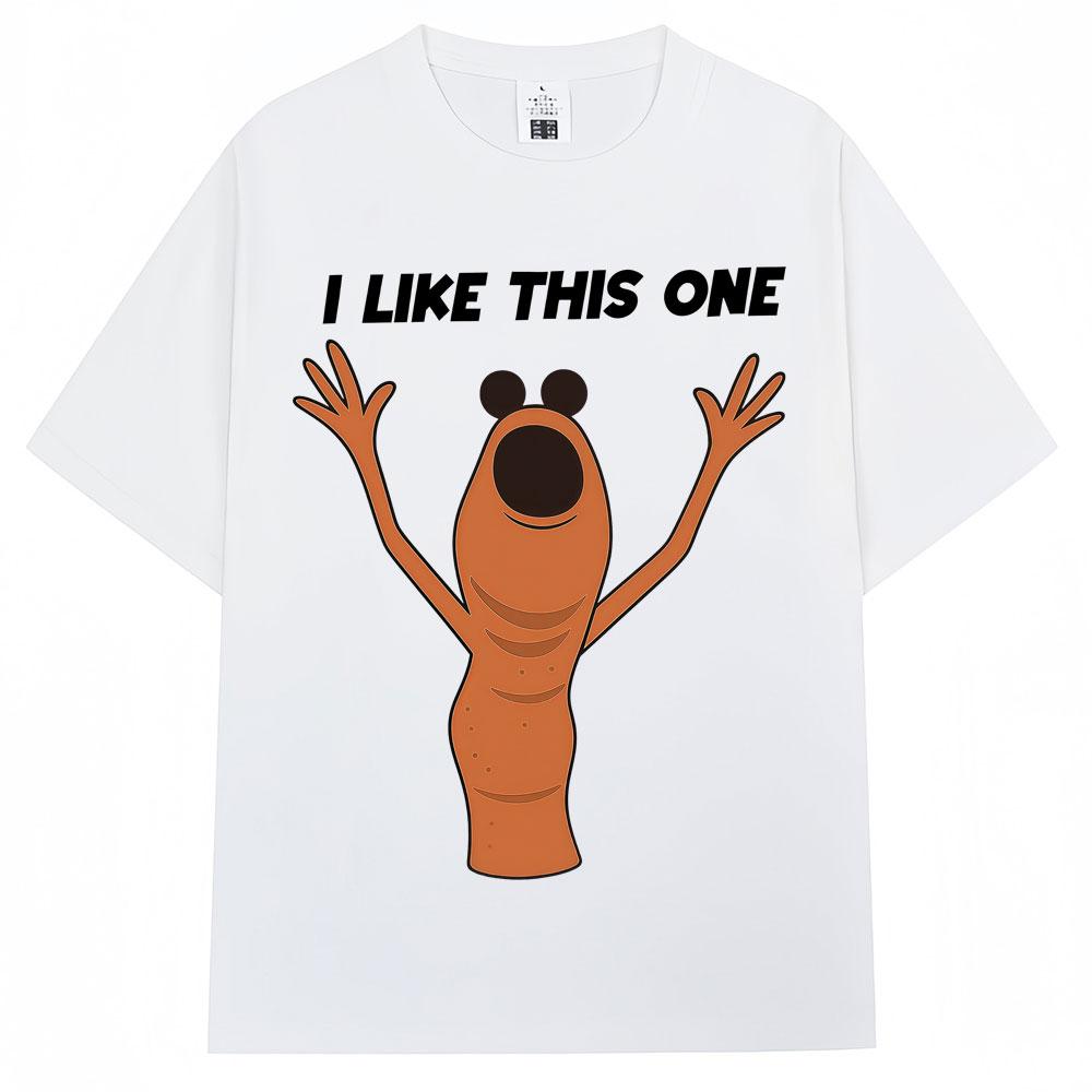 Funny Marcus The Worm Meme Graphic Tshirts I Dont Like This One Men Women Humor T Shirt Oversized Cotton Casual T Shirts Gifts